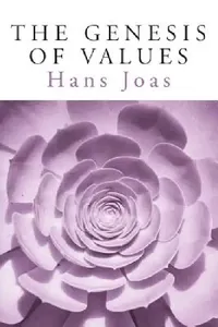 Buy The Genesis of Values (English, Hans Joas) — BookShops.in