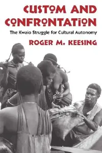 Buy Custom and Confrontation (English, Roger M. Keesing) — BookShops.in