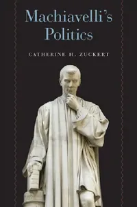 Buy Machiavelli's Politics (English, Catherine H. Zuckert) — BookShops.in