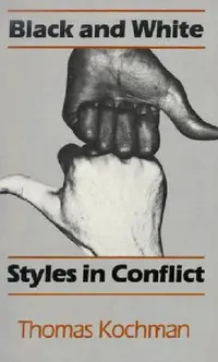 Buy Black and White Styles in Conflict (English, Thomas Kochman) — BookShops.in
