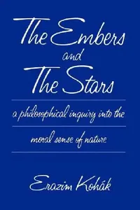Buy The Embers and the Stars (English, Erazim Kohák) — BookShops.in