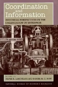 Buy Coordination and Information (English, Naomi R. Lamoreaux | Daniel M. G. Raff) — BookShops.in