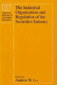 Buy The Industrial Organization and Regulation of the Securities Industry (English, Andrew W. Lo) — BookShops.in