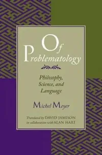 Buy Of Problematology (English, Michel Meyer | David Jamison) — BookShops.in
