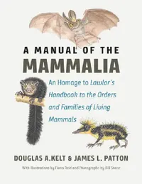 Buy A Manual of the Mammalia (English, Douglas A. Kelt | James L. Patton) — BookShops.in