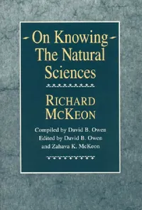 Buy On Knowing: The Natural Sciences by Richard P. McKeon | Univ of Chicago Pr | Hardcover | Philosophy & History of Science — BookShops.in