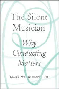 Buy The Silent Musician (English, Mark Wigglesworth) — BookShops.in