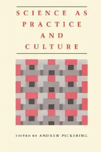 Buy Science as Practice and Culture (English, Andrew Pickering) — BookShops.in