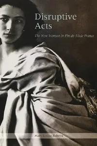 Buy Disruptive Acts (English, Mary Louise Roberts) — BookShops.in