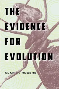 Buy The Evidence for Evolution (English, Alan R. Rogers) — BookShops.in