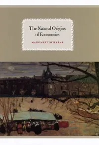 Buy The Natural Origins of Economics (English, Margaret Schabas) — BookShops.in
