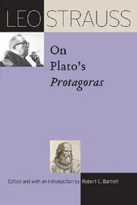 Buy Leo Strauss on Plato's Protagoras (English, Leo Strauss | Robert C. Bartlett) — BookShops.in