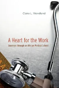 Buy A Heart for the Work (English, Claire L. Wendland) — BookShops.in