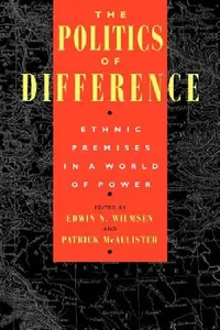 Buy The Politics of Difference (English, Edwin N. Wilmsen | Patrick McAllister) — BookShops.in
