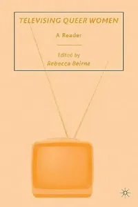 Buy Televising Queer Women (English, R. Beirne) — BookShops.in