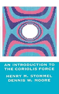 Buy Introduction to the Coriolis Force (English, Henry Stommel | Dennis Moore) — BookShops.in