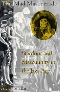 Buy This Mad Masquerade (English, Gaylyn Studlar) — BookShops.in