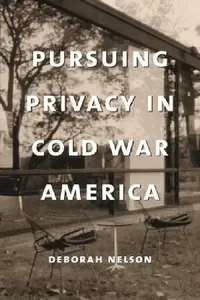 Buy Pursuing Privacy in Cold War America (English, Deborah Nelson) — BookShops.in