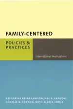 Family-Centered Policies and Practices: International Implications | by Katharine Briar-Lawson | Hal Lawson | Charles Hennon | ‎ Columbia University Press | ‎ English view 2
