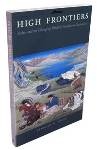 Buy High Frontiers - Himalayan Pastoralists (English, K M Bauer) — BookShops.in
