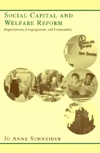 Buy Social Capital and Welfare Reform (English, Jo Anne Schneider) — BookShops.in