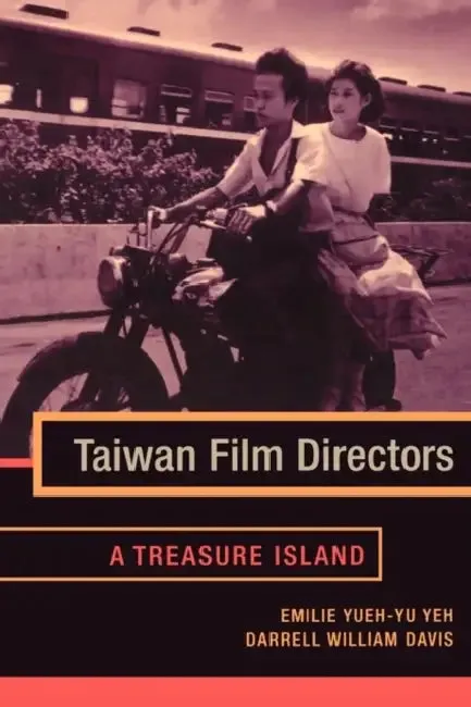 Taiwan Film Directors (English, Emilie Yueh Yeh | Darrell William Davis)