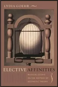 Buy Elective Affinities (English, Lydia Goehr) — BookShops.in