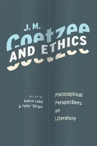 Buy J. M. Coetzee and Ethics (English, Anton Leist | Peter Singer) — BookShops.in