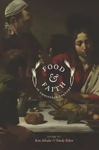 Buy Food and Faith in Christian Culture (English, Ken Albala) — BookShops.in