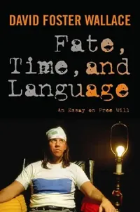 Buy Fate, Time, and Language (English, David Wallace | Steven Cahn | Maureen Eckert) — BookShops.in