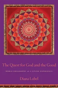 Buy The Quest for God and the Good (English, Diana Lobel) — BookShops.in