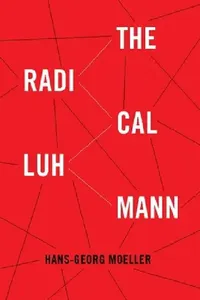 Buy The Radical Luhmann (English, Hans-Georg Moeller) — BookShops.in