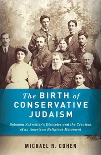 Buy The Birth of Conservative Judaism (English, Michael Cohen) — BookShops.in