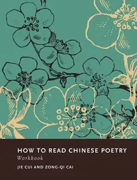 Buy How to Read Chinese Poetry Workbook (English, Jie Cui) — BookShops.in