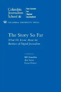 Buy The Story So Far (English, Bill Grueskin) — BookShops.in