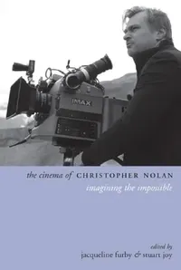 Buy The Cinema of Christopher Nolan (English, Jacqueline Furby | Stuart Joy) — BookShops.in