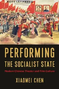 Buy Performing the Socialist State (English, Xiaomei Chen) — BookShops.in