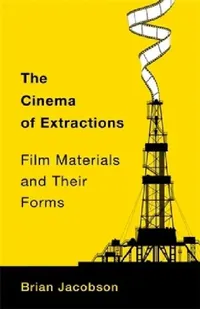 Buy The Cinema of Extractions (English, Brian Jacobson) — BookShops.in