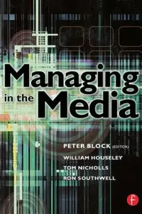 Buy Managing in the Media (English, William Houseley | Pamela Block | Tom Nicholls) — BookShops.in
