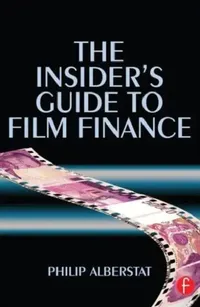 Buy The Insider's Guide to Film Finance (English, Philip Alberstat) — BookShops.in