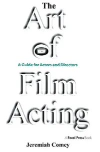 Buy The Art of Film Acting (English, Jeremiah Comey) — BookShops.in