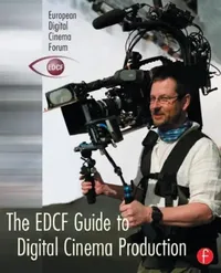 Buy The EDCF Guide to Digital Cinema Production (English, Lars Svanberg) — BookShops.in
