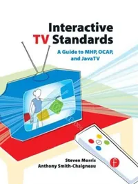 Buy Interactive TV Standards (English, Morris Steven | Anthony Smith-Chaigneau) — BookShops.in