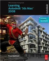 Buy Learning Autodesk 3ds Max 2008 Foundation [With DVD] (English, Autodesk) — BookShops.in
