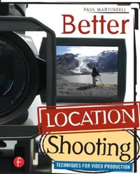 Buy Better Location Shooting (English, Paul Martingell) — BookShops.in