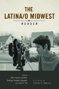 Buy Latina/o Midwest Reader (English, Omar Valerio-Jimenez | Santiago Vaquera-Vasquez) — BookShops.in