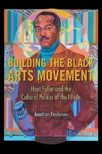 Buy Building the Black Arts Movement (English, Jonathan Fenderson) — BookShops.in