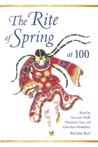 Buy The Rite of Spring at 100 (English, Severine Neff | Maureen Carr | Gretchen Horlacher) — BookShops.in
