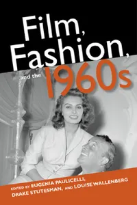 Buy Film, Fashion, and the 1960s (English, Eugenia Paulicelli | Drake Stutesman | Louise Wallenberg) — BookShops.in