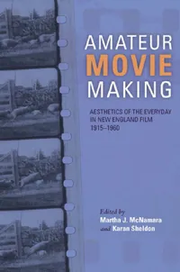Buy Amateur Movie Making (English, Martha J. McNamara | Karan Sheldon | Alice T. Friedman) — BookShops.in
